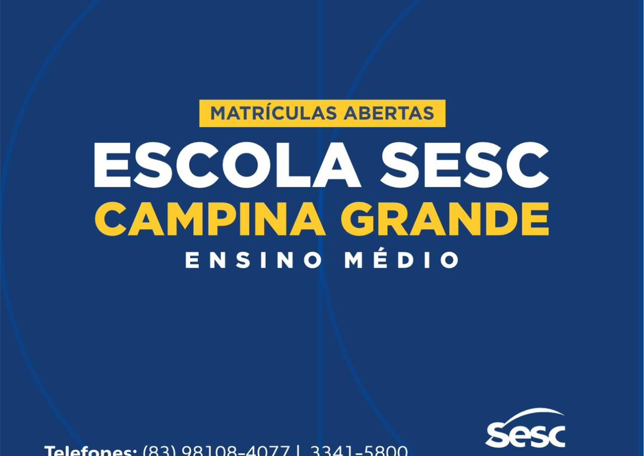 Escola Sesc Campina Grande: ensino de qualidade na Rainha da Borborema