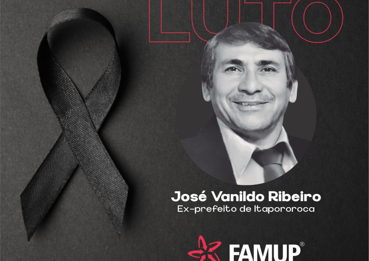 Famup lamenta morte de ex-prefeito de Itapororoca, José Vanildo Ribeiro