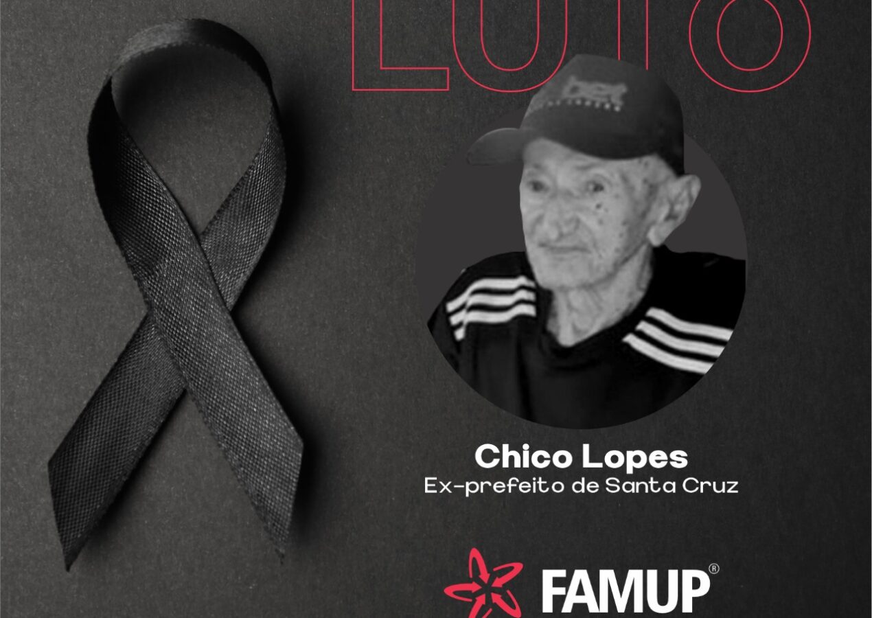 Famup destaca trajetória de Chico Lopes, prefeito de Santa Cruz por quatro mandatos