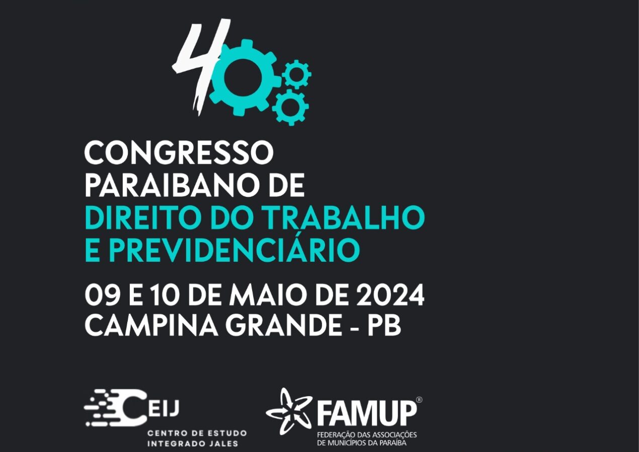 IV Congresso Paraibano de Direito do Trabalho e Previdenciário 2024 conta com o apoio da Famup