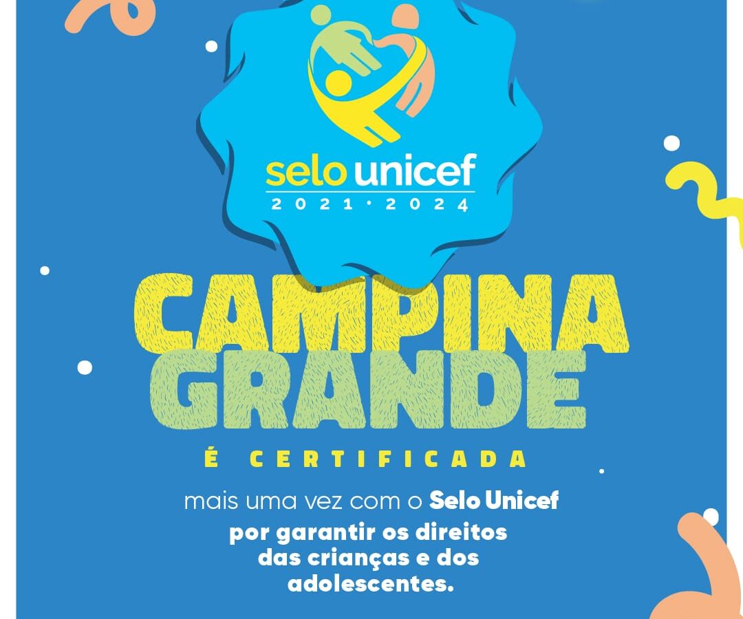 Prefeitura de Campina Grande, por meio da Assistência Social, comemora a conquista da premiação do Selo UNICEF 2024